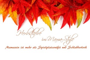 Mamasein ist mehr als Spielplatzoutfit und Schlabberlook.