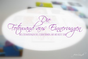Die Fotowand aus Erinnerungen Titel