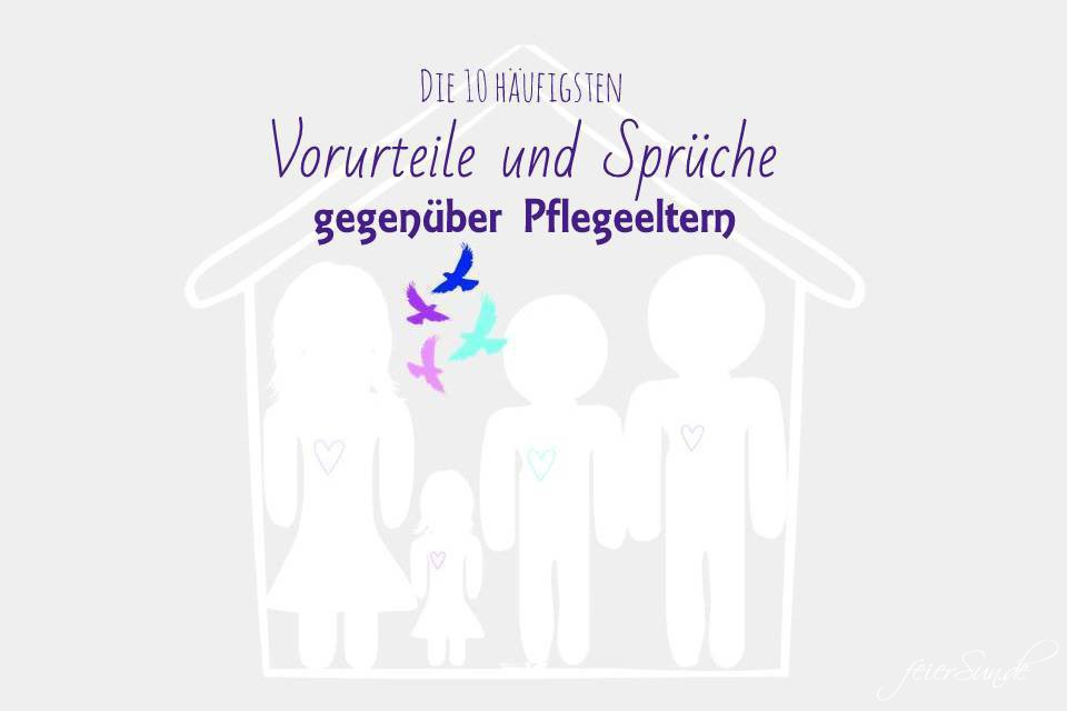 Vorurteile und Sprüche gegenüber Pflegeeltern