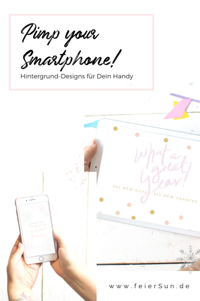 Pimp your Smartphone - kostenlose Hintergrund-Designs für dein Handy. Kostenlose Handyhintergründe für dein Smartphone, iPad oder Tablet. Auch als Desktophintergrund eignen sich viele Designs. kostenlose Neujahrsgrüße einfach downloaden und auf dein Handy oder Tablet laden | #feierSun #feierSunFreebie #feierSunWallpaper