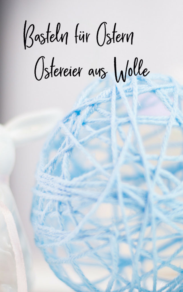 Easter Egg - Einfache Anleitung zum Basteln für Ostern sind die Ostereier aus Wolle die eine schöne aber feine Osterdeko sind. Osterdekoration einfach selber machen. Für Ostern basteln mit Kindern. Osterbasteln. Basteln für Ostern. Ostergeschenk. Ostereier basteln. Osternest. DIY Bastelanleitung. | #feierSun #feierSunSDiY #DiY #Ostern #Wolle #BastelnfürOstern