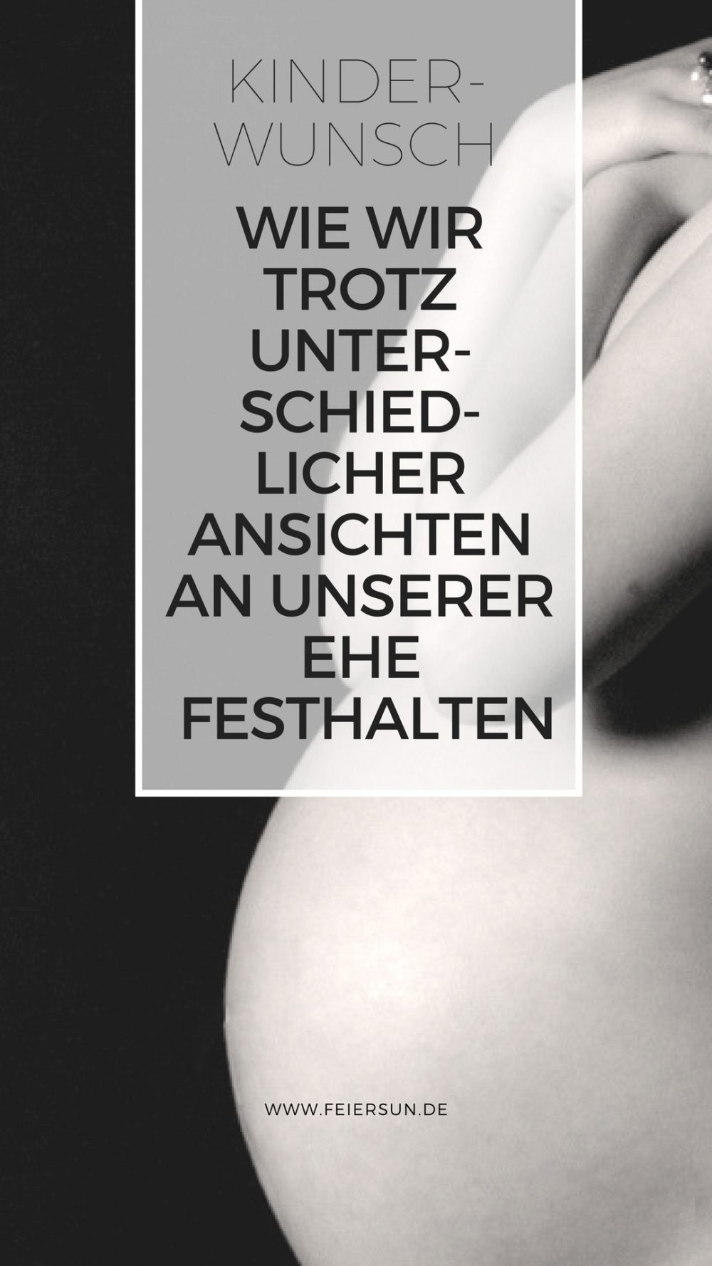 Kinderwunsch: Wie wir trotz unterschiedlichen Ansichten beim Kinderwunsch an unserer Ehe festhalten. Ich möchte ein Baby. Er nicht! Ist dieser unterschiedliche Kinderwunsch das aus unserer Ehe? Kann eine Beziehung das aushalten? ich erzähle dir unsere Geschichte und berichte, wie ich nach 3 Jahren einseitigem Kinderwunsch mit dem Thema umgehe. | #Kinderwunsch #unerfüllterKinderwunsch #erwillkeinKind #Babywunsch #beziehung #feierSun