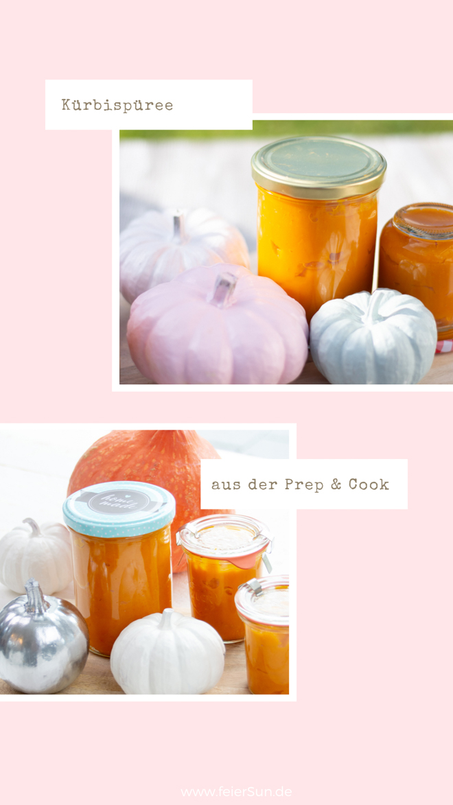 Kochen mit Prep & Cook: Schnell gemacht und vielseitig einsetzbar ist dieses Kürbispüree. Kürbismus ist Herbst im Glas.