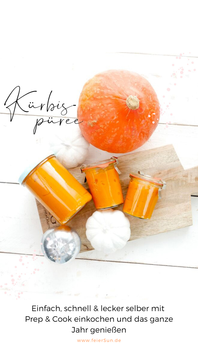 Kochen mit Prep and Cook | Die Step-by-Step Guide für selbstgemachtes Kürbispüree aus der Prep and Cook: Das Rezept zum Selbermachen und Hokkaido-Kürbispüree einwecken